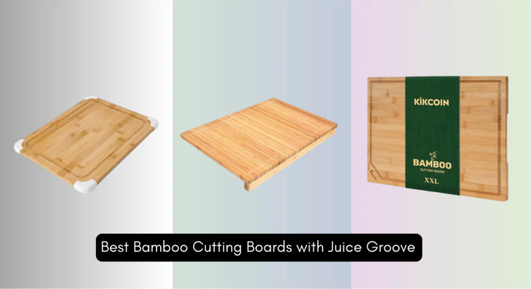 9 Best Bamboo Cutting Boards with Juice Groove 2026