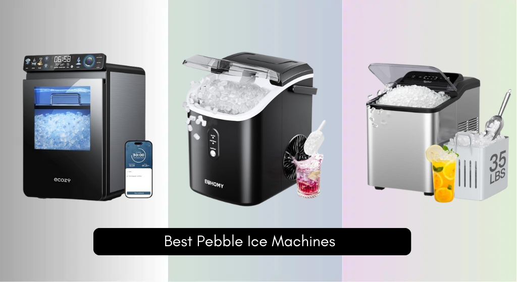 8 Best Pebble Ice Machines of 2026