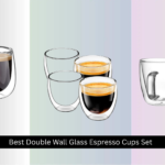 8 Best Double Wall Glass Espresso Cups Set 2026