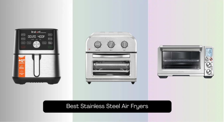 8 Best Stainless Steel Air Fryers of 2026