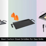 8 Best Carbon Steel Griddles for Gas Grills 2026