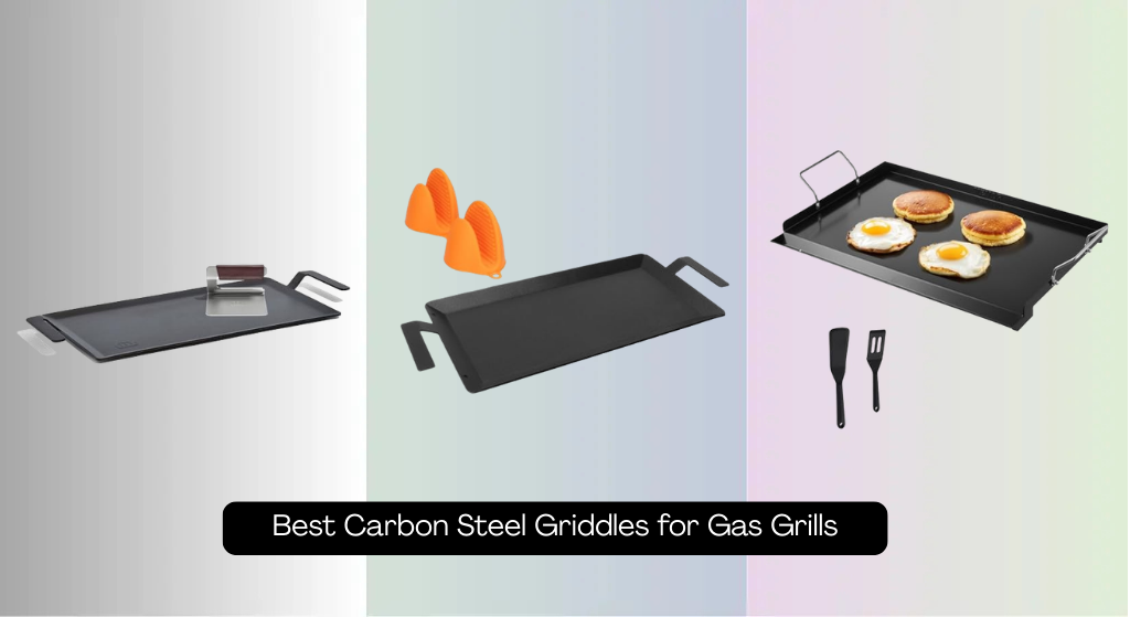 8 Best Carbon Steel Griddles for Gas Grills 2026