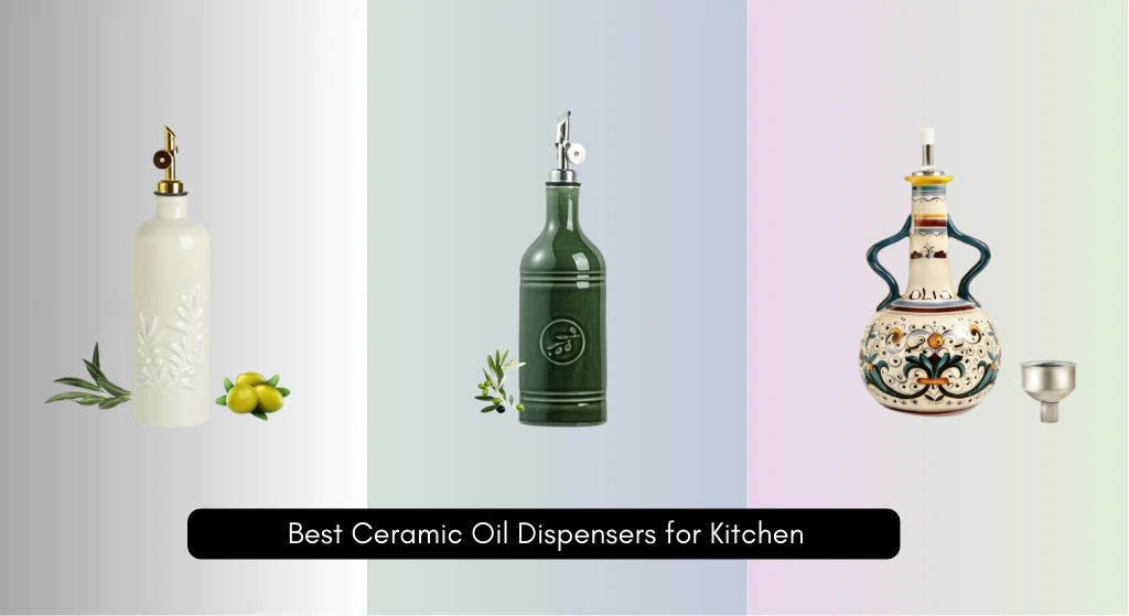 9 Best Ceramic Oil Dispensers for Kitchen 2026