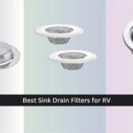 8 Best Sink Drain Filters for RV (2026 Guide)
