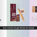 8 Best Danish Dough Whisks for Bread 2026