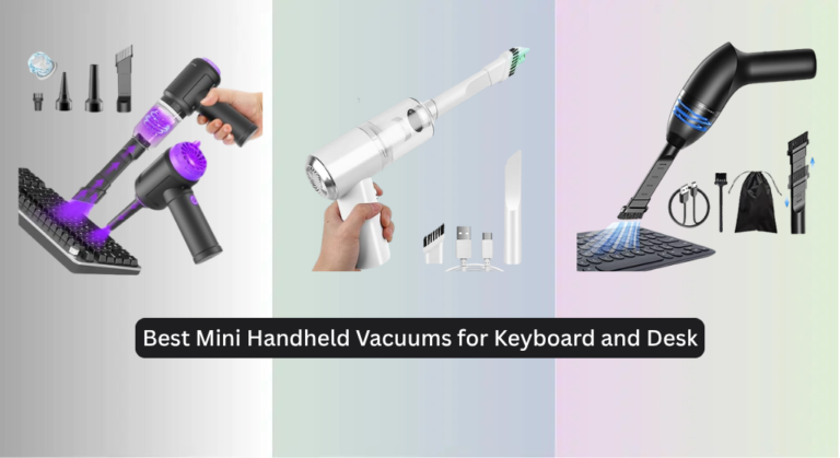 8 Best Mini Handheld Vacuums for Keyboard and Desk 2026