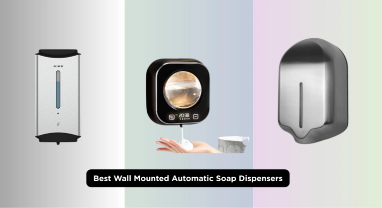 7 Best Wall Mounted Automatic Soap Dispensers 2026