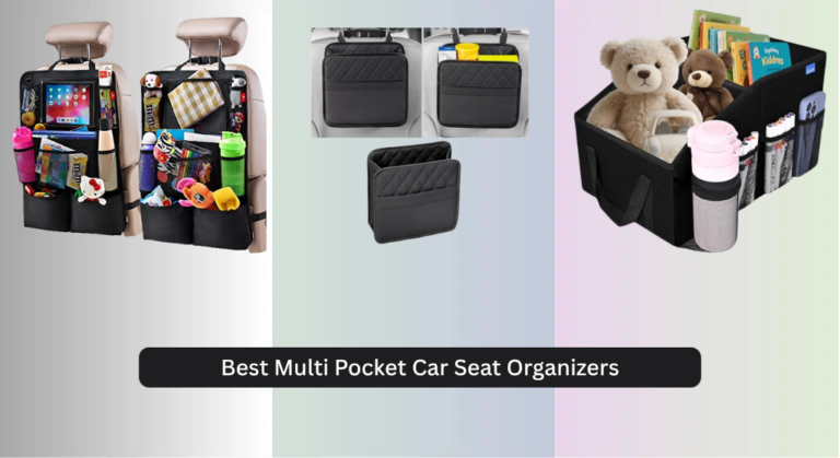 8 Best Multi Pocket Car Seat Organizers 2026
