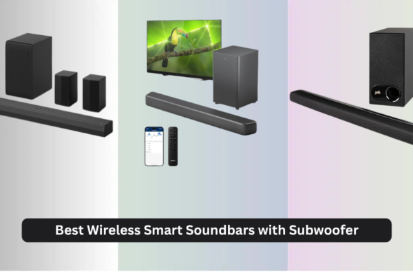8 Best Wireless Smart Soundbars with Subwoofer 2026