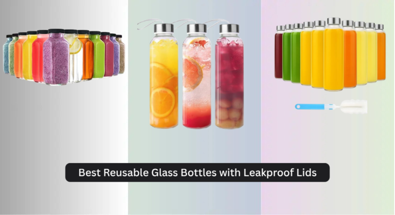 8 Best Reusable Glass Bottles with Leakproof Lids 2026