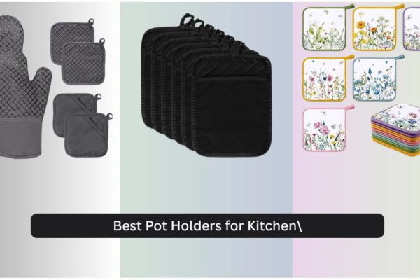 8 Best Pot Holders for Kitchen 2026