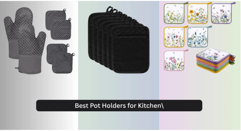 8 Best Pot Holders for Kitchen 2026