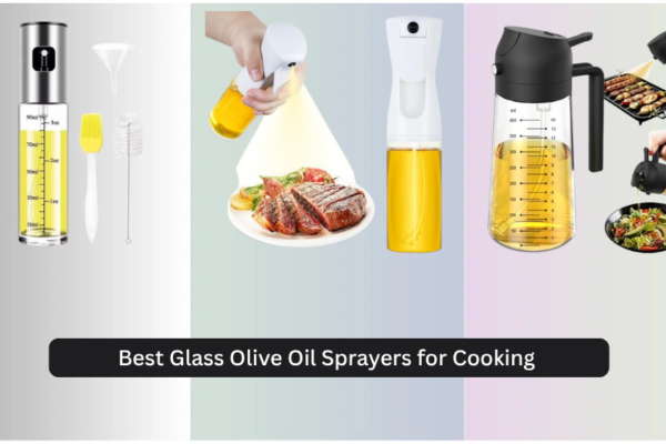 7 Best Glass Olive Oil Sprayers for Cooking 2026