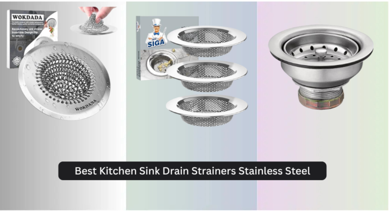 7 Best Kitchen Sink Drain Strainers Stainless Steel 2026