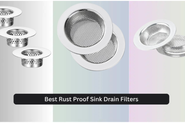 8 Best Rust Proof Sink Drain Filters 2026