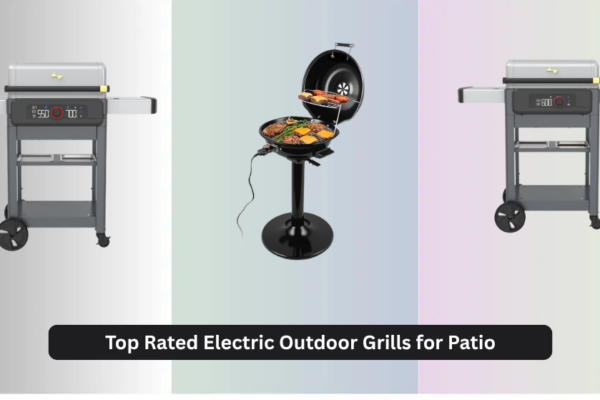 8 Top Rated Electric Outdoor Grills for Patio 2026