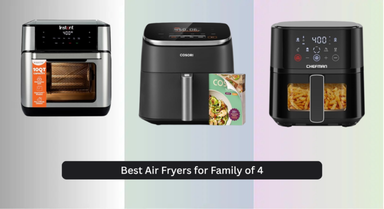 7 Best Air Fryers for Family of 4 (2026)