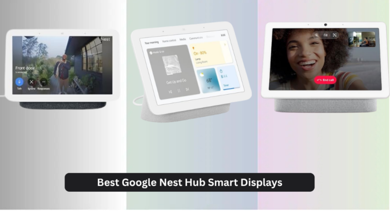 5 Best Google Nest Hub Smart Displays of 2026