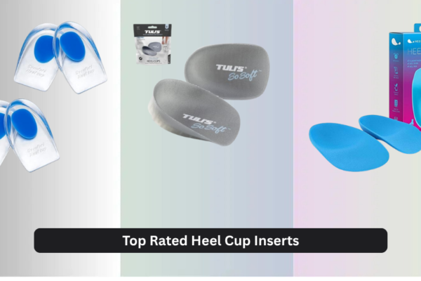 7 Top Rated Heel Cup Inserts 2026