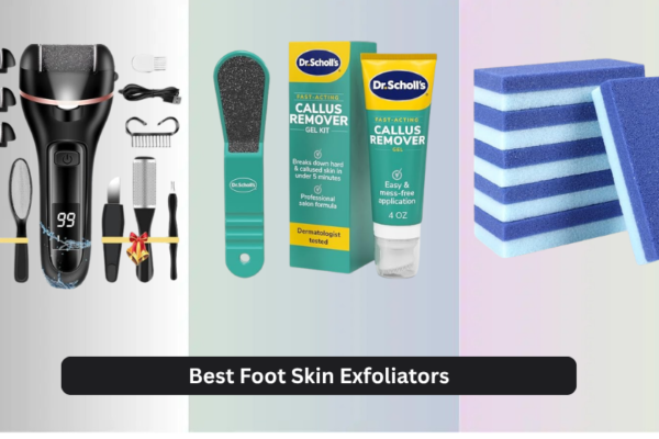 9 Best Foot Skin Exfoliators of 2026