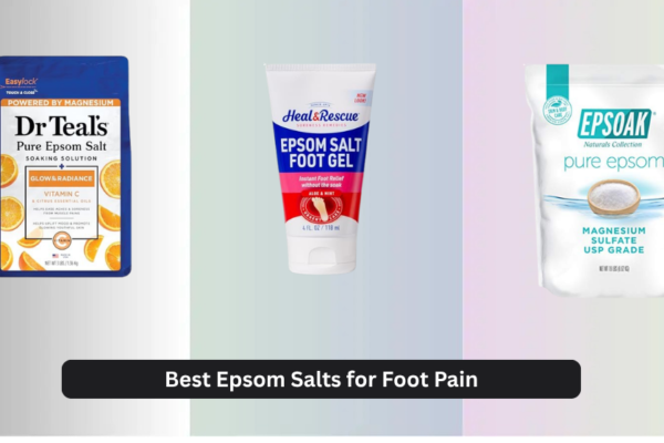 8 Best Epsom Salts for Foot Pain 2026
