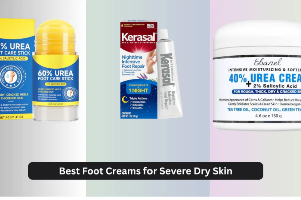 9 Best Foot Creams for Severe Dry Skin 2026