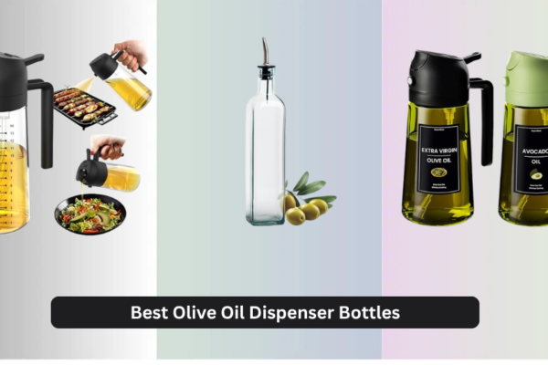 8 Best Olive Oil Dispenser Bottles of 2026