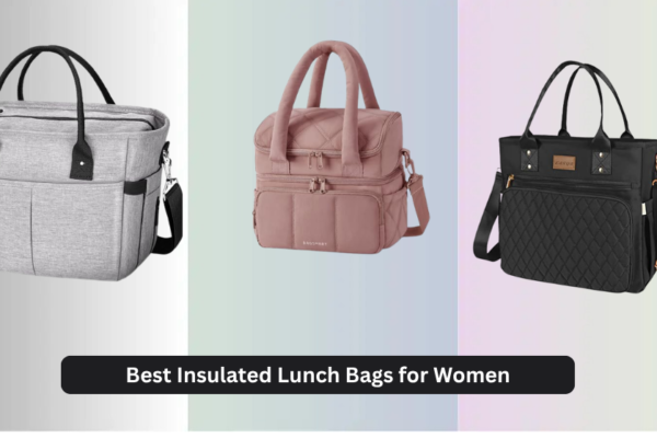 8 Best Insulated Lunch Bags for Women 2026