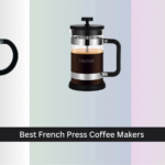 7 Best French Press Coffee Makers of 2026