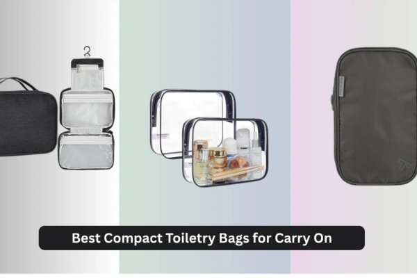 8 Best Compact Toiletry Bags for Carry On 2026