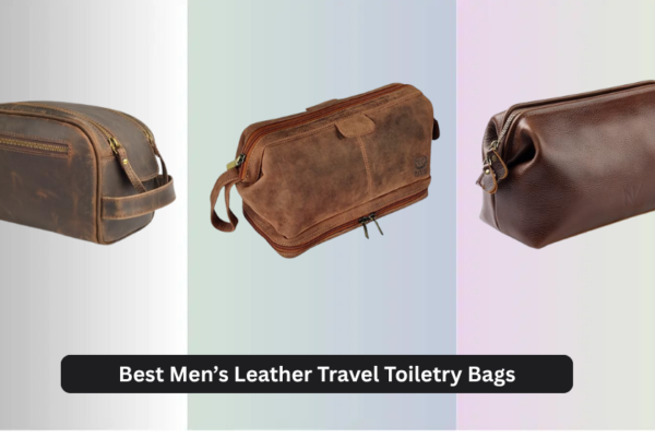9 Best Men’s Leather Travel Toiletry Bags 2026