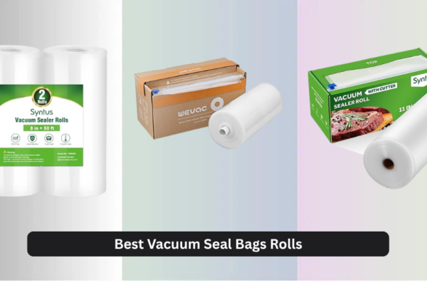 8 Best Vacuum Seal Bags Rolls of 2026