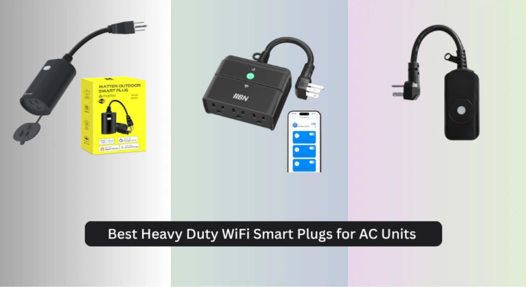 7 Best Heavy Duty WiFi Smart Plugs for AC Units 2026
