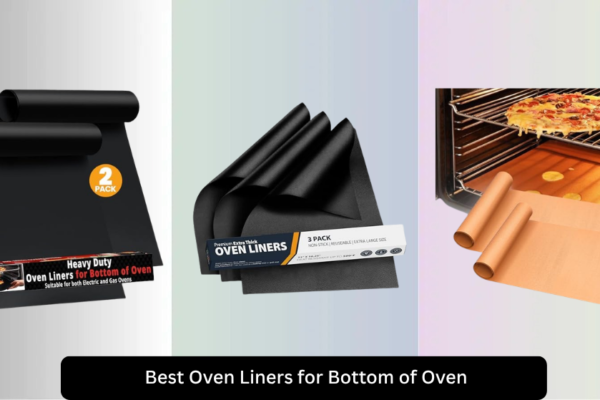 7 Best Oven Liners for Bottom of Oven 2026