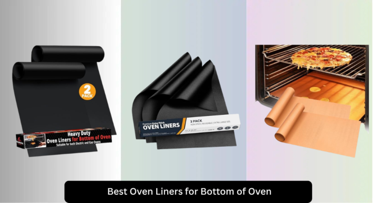 7 Best Oven Liners for Bottom of Oven 2026
