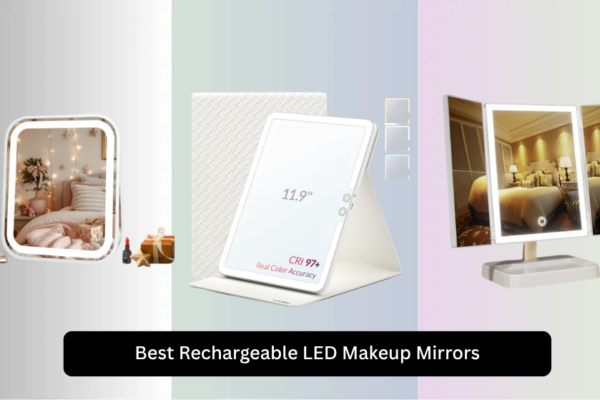 8 Best Rechargeable LED Makeup Mirrors 2026