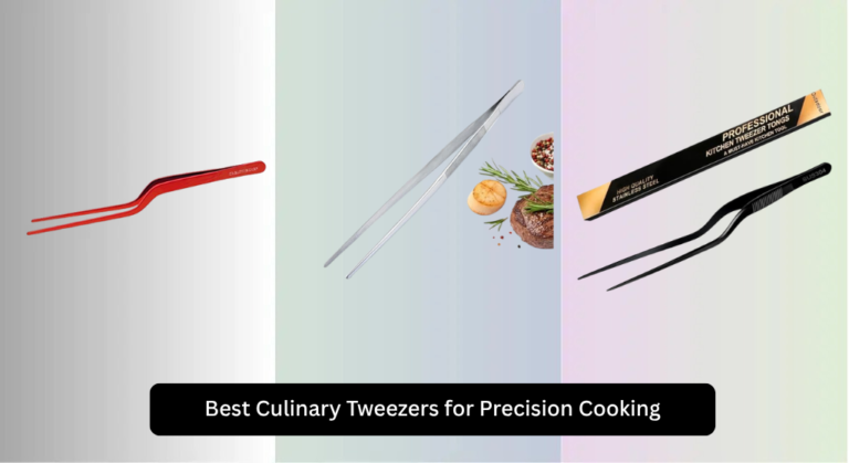 7 Best Culinary Tweezers for Precision Cooking 2026