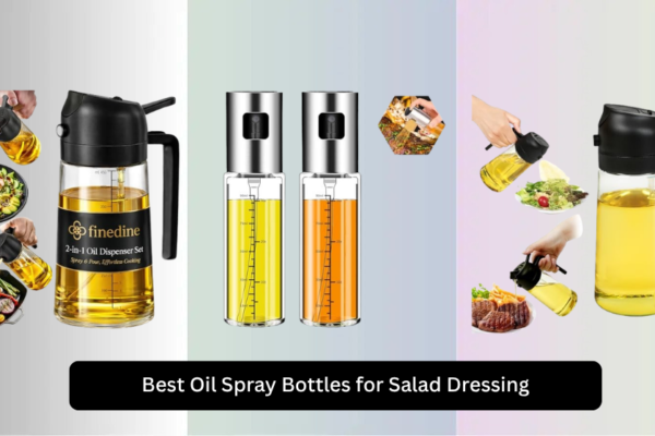 7 Best Oil Spray Bottles for Salad Dressing 2026