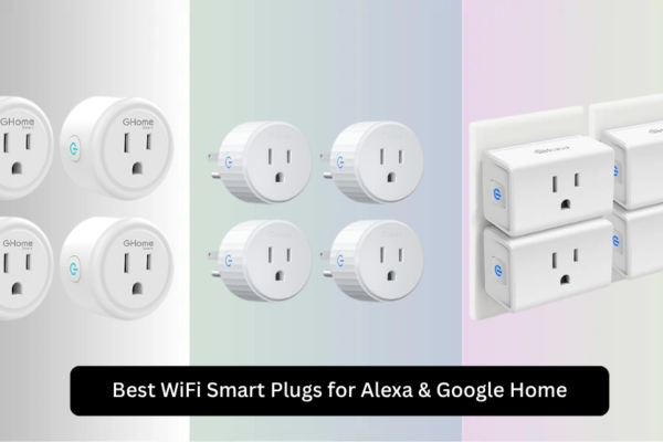 7 Best WiFi Smart Plugs for Alexa & Google Home 2026