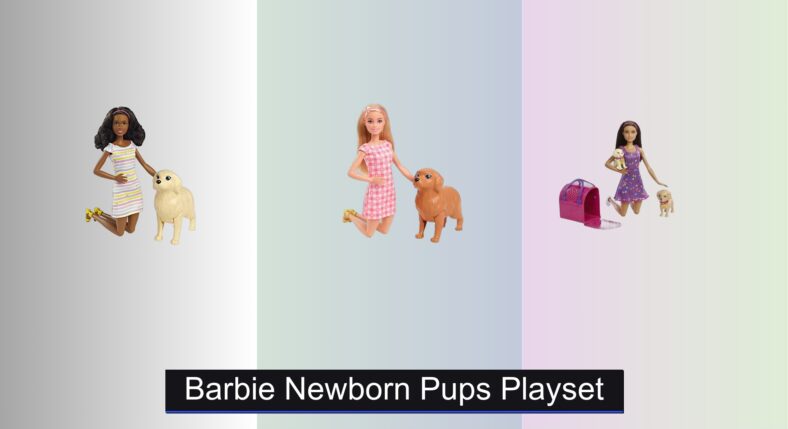 6 Best Barbie Newborn Pups Playsets 2026