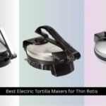 7 Best Electric Tortilla Makers for Thin Rotis 2026
