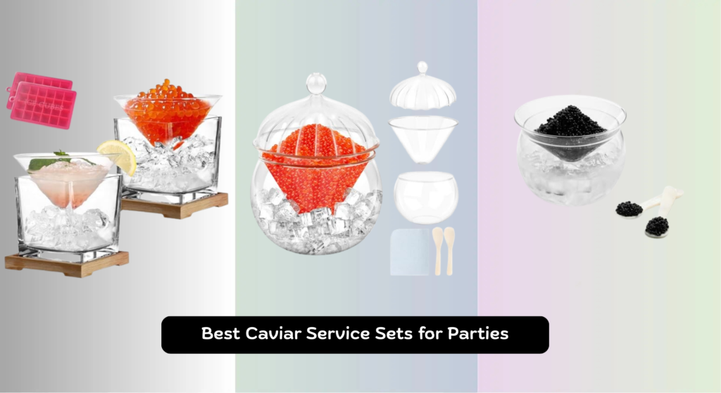 9 Best Caviar Service Sets for Parties 2026