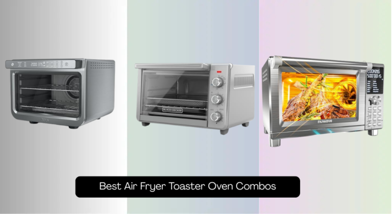 8 Best Air Fryer Toaster Oven Combos of 2026