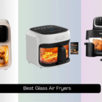 7 Best Glass Air Fryers of 2026