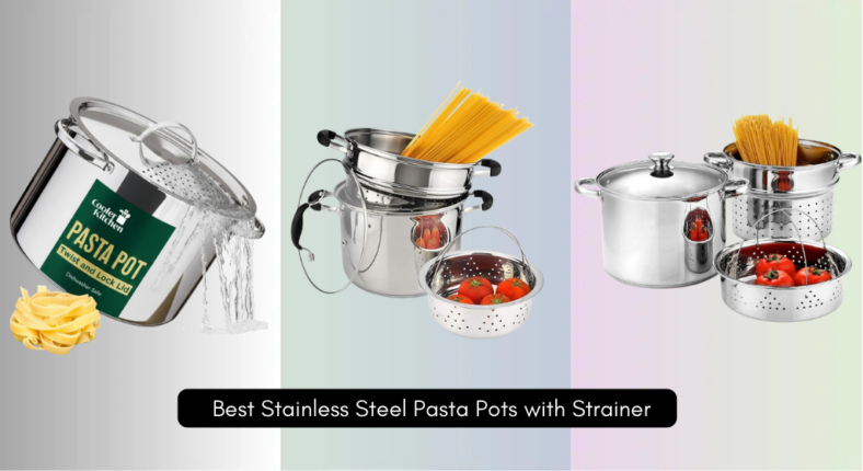 7 Best Stainless Steel Pasta Pots with Strainer 2026