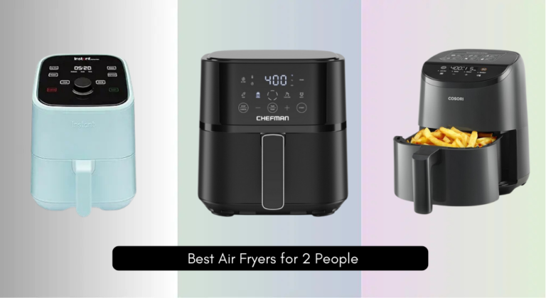 8 Best Air Fryers for 2 People 2026