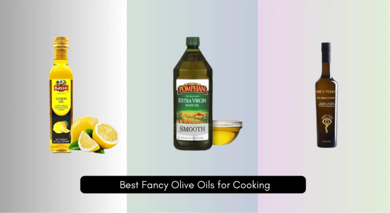 7 Best Fancy Olive Oils for Cooking 2026