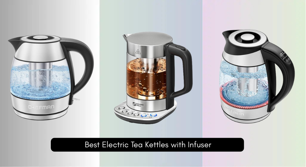 9 Best Electric Tea Kettles with Infuser 2026