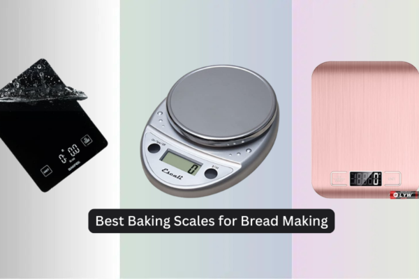 8 Best Baking Scales for Bread Making 2026