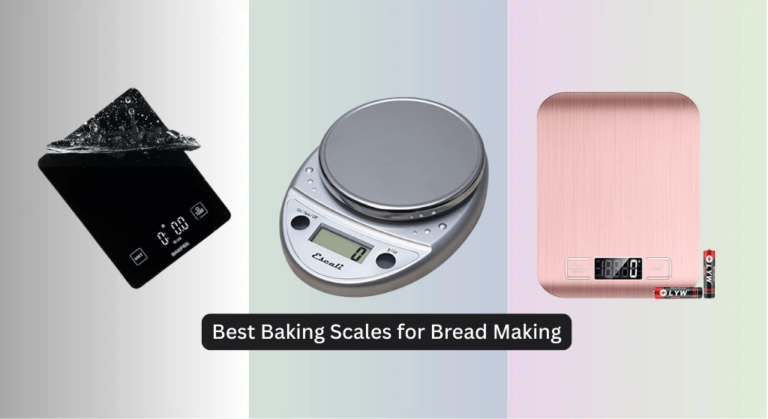 8 Best Baking Scales for Bread Making 2026
